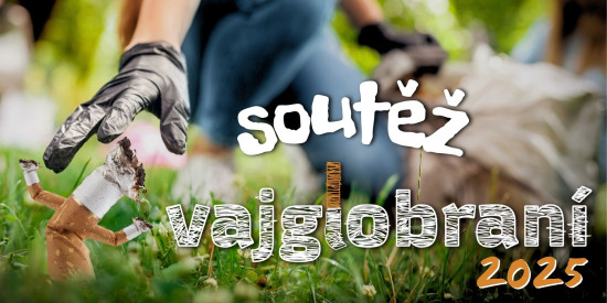 NEVAJGLUJ v rámci jarních úklidových akcí Ukliďme Česko vyhlašuje soutěž Vajglobraní 2025
